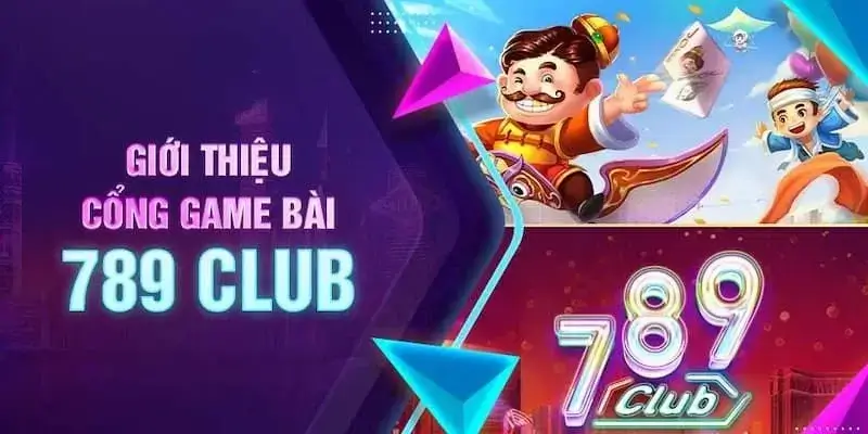 Giới thiệu về cổng game bài 789Club mới nhất